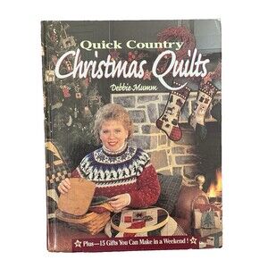 Quick Country Christmas Quilts - Hardcover - By Debbie Mumm